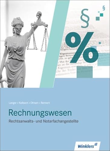 Stock image for Rechnungswesen fr Rechtsanwalts- und Notarfachangestellte: Rechtsanwalts- und Notarfachangestellte: Rechnungswesen: Schlerbuch, 8., neu bearbeitete Auflage, 2010 for sale by medimops