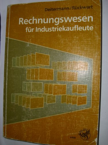 Beispielbild fr Rechnungswesen fr Industriekaufleute: Schlerbuch, 8., neu bearbeitete Auflage, 2011: Finanzbuchhaltung. Betriebswirtschaftliche Auswertungen. . Wirtschaftsrechnen. Grund- und Fachstufe zum Verkauf von medimops