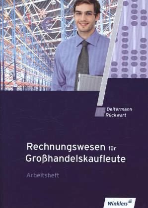 Stock image for Rechnungswesen fr Grohandelskaufleute: Arbeitsheft for sale by Buchmarie