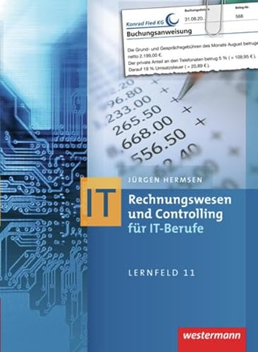 Beispielbild fr Rechnungswesen und Controlling fr IT-Berufe: Schlerbuch, 7., berarbeitete Auflage, 2012: Lernfeld 11 zum Verkauf von medimops
