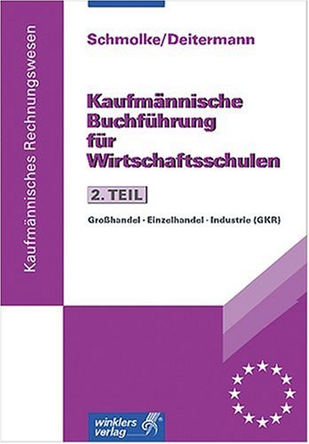 9783804565807: Kaufmnnische Buchfhrung fr Wirtschaftsschulen, Tl.2, Praxis der Buchfhrung, GKR