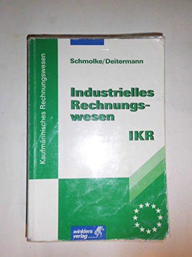 Beispielbild fr Industrielles Rechnungswesen - IKR: Schlerbuch, 41., berarbeitete Auflage, 2012 zum Verkauf von DER COMICWURM - Ralf Heinig