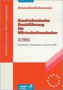 Stock image for Kaufmnnische Buchfhrung fr Wirtschaftsschulen, Tl.2, Praxis der Buchfhrung, IKR: TEIL 2 (IKR) for sale by medimops