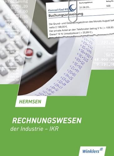 Beispielbild fr Rechnungswesen der Industrie - IKR: Schlerbuch, 13., berarbeitete Auflage, 2013 zum Verkauf von medimops