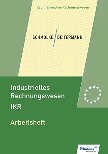 Beispielbild fr Industrielles Rechnungswesen - IKR: Arbeitsheft zum Verkauf von medimops