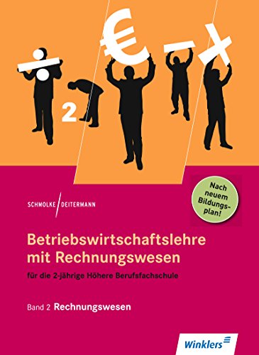 Beispielbild fr Betriebswirtschaftslehre mit Rechnungswesen fr die Hhere Berufsfachschule Wirtschaft: Betriebswirtschaftslehre mit Rechnungswesen fr die 2-jhrige . Schlerbuch, 16., berarbeitete Auflage, 2013 zum Verkauf von medimops