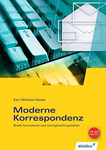 Stock image for Moderne Korrespondenz: Briefe formulieren und normgerecht gestalten for sale by medimops