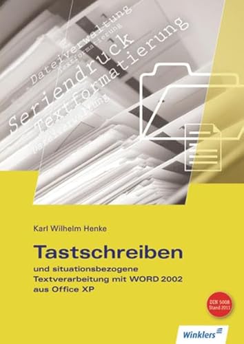 Imagen de archivo de Tastschreiben und situationsbezogene Textverarbeitung mit WORD 2002 aus Office XP a la venta por Hylaila - Online-Antiquariat