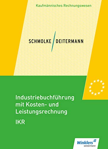Stock image for Industriebuchfhrung mit Kosten- und Leistungsrechnung - IKR: Schlerband for sale by medimops