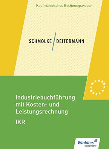 Beispielbild fr Industriebuchfhrung mit Kosten- und Leistungsrechnung - IKR. Schlerband zum Verkauf von Jasmin Berger