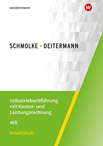 Beispielbild fr Industriebuchfhrung mit Kosten- und Leistungsrechnung - IKR. zum Verkauf von Jasmin Berger