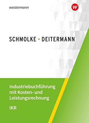 Beispielbild fr Industriebuchfhrung mit Kosten- und Leistungsrechnung - IKR: Schlerband zum Verkauf von medimops