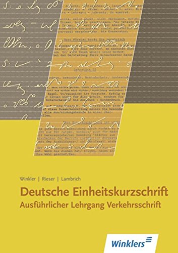 Stock image for Deutsche Einheitskurzschrift: Ausfhrlicher Lehrgang: Verkehrsschrift: Schlerbuch, 16., durchgesehene Auflage, 1997, 8. Druck 2011: Ein Lern- und bungsbuch for sale by medimops
