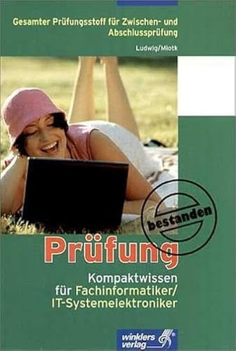 Beispielbild fr Kompaktwissen fr Fachinformatiker/IT-Systemelektroniker: Gesamter Prfungsstoff fr Zwischen- und Abschlussprfung zum Verkauf von medimops