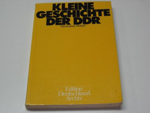 KLEINE GESCHICHTE DER DDR. - Weber, Hermann