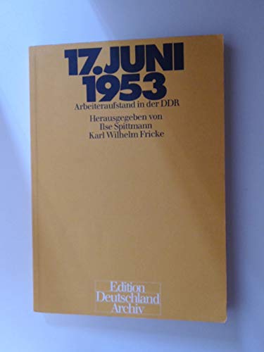 17.[Siebzehnter] Juni 1953[neunzehnhundertdreiundfünfzig]. Arbeiteraufstand in d. DDR.
