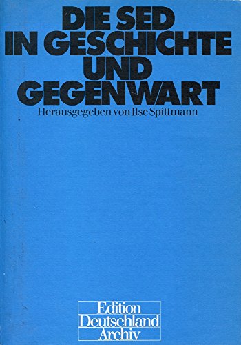 9783804603271: Die SED in Geschichte und Gegenwart