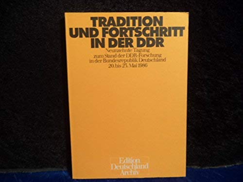9783804603295: Tradition und Fortschritt in der DDR. XIX. Tagung zum Stand der DDR-Forschung in der Bundesrepublik Deutschland 20. bis 23. Mai 1986