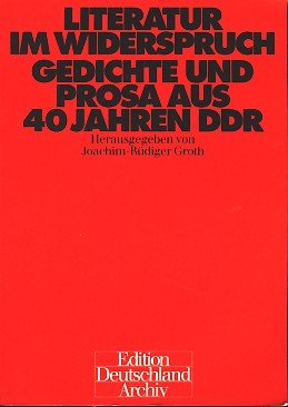 Literatur im Widerspruch - Gedichte und Prosa aus 40 Jahren DDR.