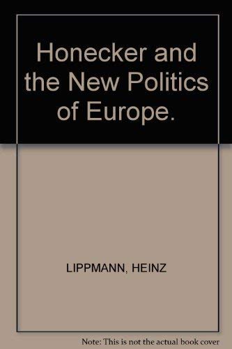 9783804684393: Honecker and the New Politics of Europe