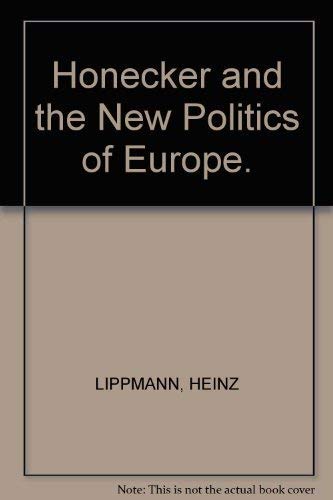 Imagen de archivo de Honecker and the New Politics of Europe a la venta por Better World Books