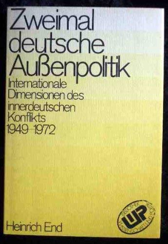 Imagen de archivo de Zweimal deutsche Aussenpolitik. Internationale Dimensionen des innerdeutschen Konflikts 1949-1972. a la venta por Bojara & Bojara-Kellinghaus OHG