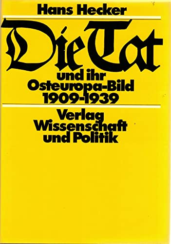 Die Tat: Und ihr Osteuropa-Bild 1909-1939 (9783804684812) by Hans-hecker