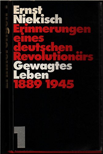Stock image for Erinnerungen eines deutschen Revolutionrs I. Gewagtes Leben 1889-1945 for sale by medimops