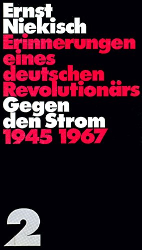 Stock image for Erinnerungen eines deutschen Revolutionrs II. Gegen des Strom. 1945 - 1967 for sale by medimops