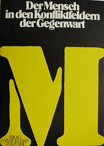 Beispielbild fr Der Mensch in den Konfliktfeldern der Gegenwart zum Verkauf von Versandantiquariat Felix Mcke