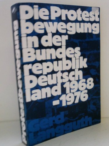 Beispielbild fr Die Protestbewegung in der Bundesrepublik Deutschland 1968-1976 zum Verkauf von medimops