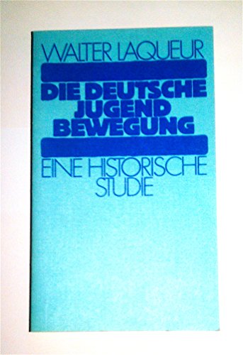 Die deutsche Jugendbewegung : e. histor. Studie. - Laqueur, Walter