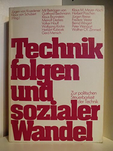 9783804685857: Technikfolgen und sozialer Wandel: Zur politischen Steuerbarkeit der Technik : Symposion des Fachbereichs Sozialwissenschaften der Hochschule der Bundeswehr München (German Edition)