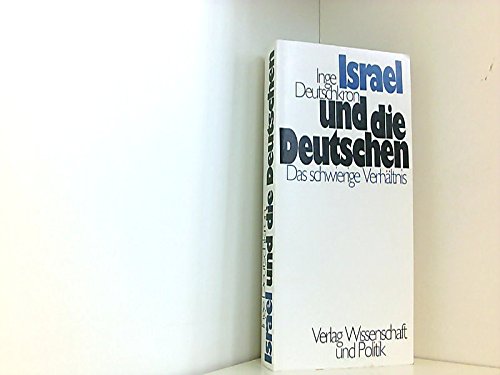 Israel und die Deutschen. Das besondere Verhältnis. - Deutschkron, Inge