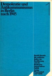 Demokratie und Antikommunismus in Berlin nach 1945. Band 1 - 4 (in 5 Bänden). - HURWITZ, Harold / Sühl, Klaus
