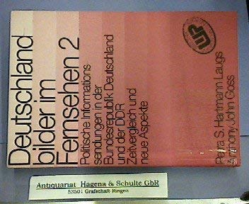 9783804686922: Deutschlandbilder im Fernsehen 2: Politische Informationssendungen in der Bundesrepublik Deutschland und der DDR : Zeitvergleich und neue Aspekte (Bibliothek Wissenschaft und Politik) (German Edition)