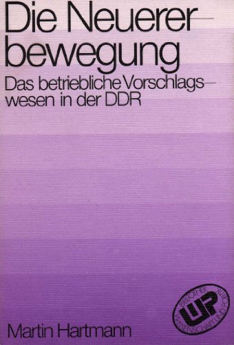 9783804687158: Die Neuererbewegung in der DDR. Das betriebliche Vorschlagswesen in der DDR