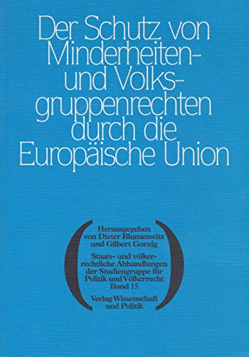 Stock image for Der Schutz von Minderheiten- und Volksgruppenrechten durch die Europische Union. for sale by Vico Verlag und Antiquariat Dr. Otto