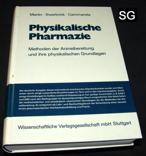 Stock image for Physikalische Pharmazie. Methoden der Arzneibereitung und ihre physikalischen Grundlagen. for sale by medimops