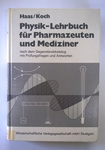 Beispielbild fr Physik-Lehrbuch fr Pharmazeuten und Mediziner. Nach dem Gegenstandskatalog mit Prfungsfragen und Antworten. zum Verkauf von medimops