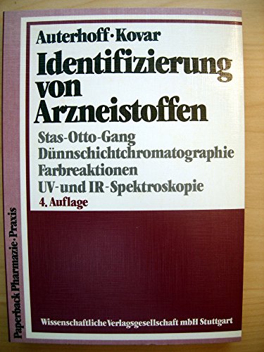 Stock image for Identifizierung von Arzneistoffen: Stas-Otto-Gang, Dnnschichtchromatographie, Farbreaktionen, UV- und IR-Spektroskopie - 4. Auflage for sale by medimops