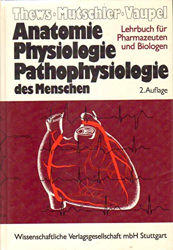 Beispielbild fr Anatomie, Physiologie, Pathophysiologie des Menschen. Ein Lehrbuch fr Pharmazeuten und Biologen zum Verkauf von medimops