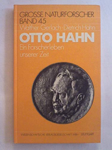 Beispielbild fr Otto Hahn. Ein Forscherleben unserer Zeit. 1879-1968 zum Verkauf von Bernhard Kiewel Rare Books