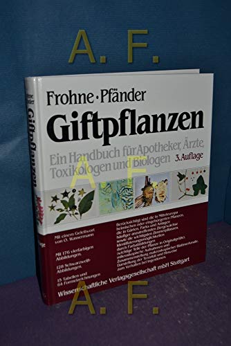 Beispielbild fr Giftpflanzen. Ein Handbuch fr Apotheker, rzte, Toxikologen und Biologen zum Verkauf von medimops