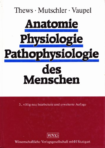 Anatomie, Physiologie, Pathophysiologie des Menschen - Thews, Gerhard, Mutschler, Ernst