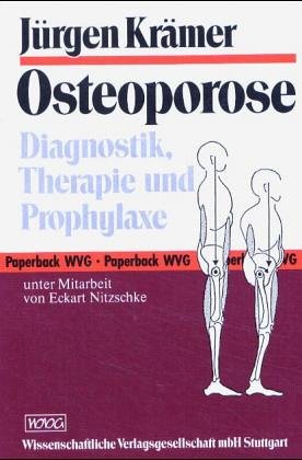 Beispielbild fr Osteoporose. Diagnostik, Therapie und Prophylaxe zum Verkauf von Paderbuch e.Kfm. Inh. Ralf R. Eichmann