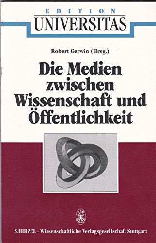 Beispielbild fr Die Medien zwischen Wissenschaft und ffentlichkeit. Ein Symposium der Karl Heinz Beckurts- Stiftung zum Verkauf von medimops