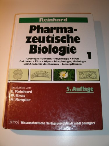 9783804713659: Pharmazeutische Biologie 1. 1. Cytologie, Genetik, Physiologie, Viren, Bakterien, Pilze, Algen. Morphologie, Histologie und Anatomie des Kormus, Samenpflanzen