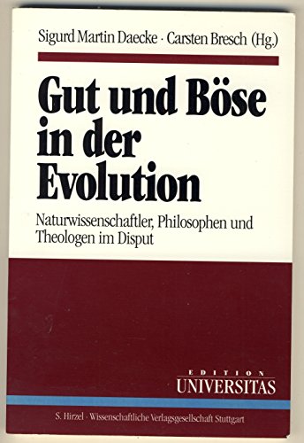 Imagen de archivo de Gut und Bse in der Evolution - Naturwissenschaftler, Philosophen und Theologen im Disput a la venta por Antiquariat Bcher-Oase