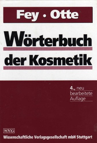 Beispielbild fr Wrterbuch der Kosmetik Ilse Otte, Horst Fey zum Verkauf von online-buch-de